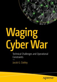 Waging Cyber War - Jacob G. Oakley - ebook