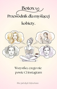 Botox- Przewodnik dla myslacej - Edyta Kunz - ebook