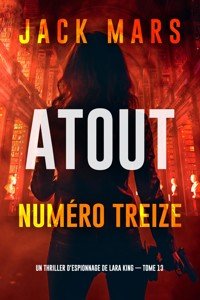 Atout numéro treize (Un thriller d'espionnage de Lara King — tome 13) - Jack Mars - ebook
