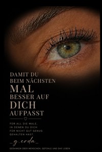 Damit du beim nächsten Mal besser auf dich aufpasst - Gerda Kahnke - ebook