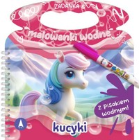 Kucyki. Zadanka & malowanki wodne - Wioleta Żyłowska - książka