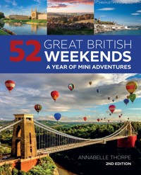 52 Great British Weekends, 2nd Edition - Annabelle Thorpe - ebook