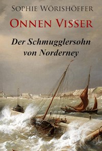 Onnen Visser - Der Schmugglersohn von Norderney - Sophie Wörishöffer - ebook
