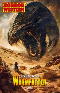 Horror-Western 11: Wurmfutter - lee - ebook