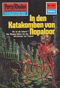 Perry Rhodan 624: In den Katakomben von Nopaloor - Clark Darlton - ebook