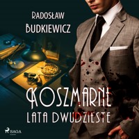 Koszmarne lata dwudzieste - Radosław Budkiewicz - ebook + audiobook