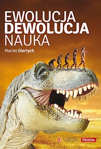 Ewolucja dewolucja nauka - Giertych Maciej - książka