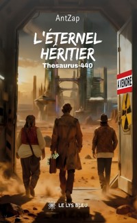 L’éternel héritier - AntZap - ebook