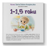 1-1,5 roku Nowa Seria Dobra Książeczka - Starok Agnieszka - książka