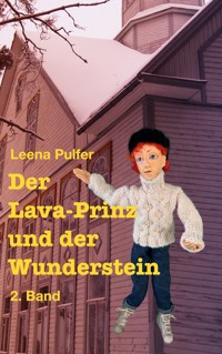 Der Lava-Prinz und der Wunderstein - Leena Pulfer - ebook
