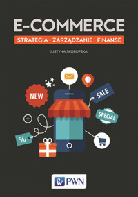 E-commerce Strategia – Zarządzanie – Finanse - Justyna Skorupska - książka