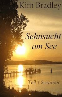 Sehnsucht am See - Kim Bradley - ebook