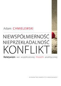 Niewspółmierność, nieprzekładalność, konflikt - Chmielewski Adam - książka