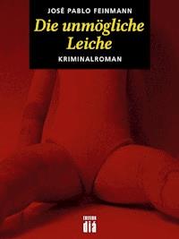 Die unmögliche Leiche - José Pablo Feinmann - ebook