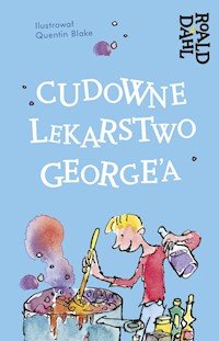 Cudowne lekarstwo George'a - Dahl Roald - książka