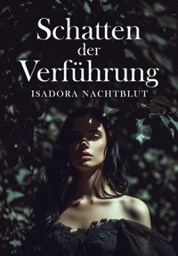 Schatten der Verführung - Isadora Nachtblut - ebook