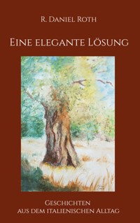 Eine elegante Lösung - R. Daniel Roth - ebook