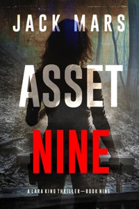 Asset Nine (A Lara King Espionage Thriller—Book 9) - Jack Mars - ebook
