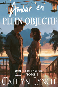 Amour en Plein Objectif - Caitlyn Lynch - ebook