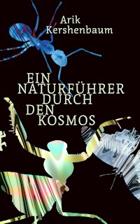 Ein Naturführer durch den Kosmos - Kershenbaum Arik - ebook