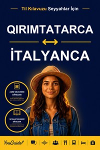 The Language Guide for Travelers - Crimean Tatar to Italian - YouGuide - ebook