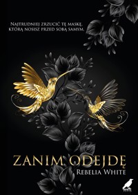 Zanim odejdę - Rebelia White - ebook + książka
