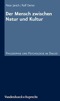 Der Mensch zwischen Natur und Kultur - Peter Janich - ebook
