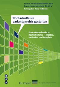 Hochschullehre variantenreich gestalten - Heinz Bachmann - ebook