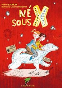 Né sous X - Valérie Lacroix - ebook