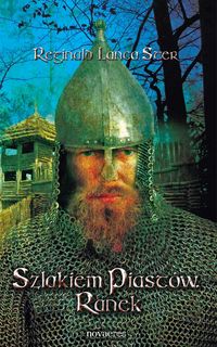 Szlakiem Piastów Ranek - Lanca Ster Reginald - książka
