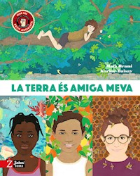 La Terra és amiga meva - Maïa Brami - ebook