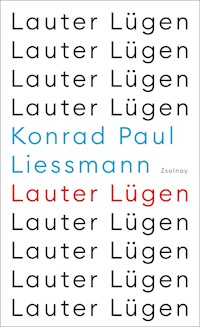 Lauter Lügen - Konrad Paul Liessmann - ebook