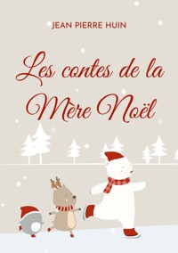 Les contes de la Mère Noël - Jean-Pierre Huin - ebook