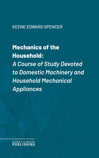 Mechanics of the Household - Edward Spencer Keene - ebook