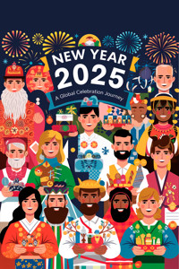 New Year 2025: A Global Celebration Journey - Alexander Nemirov - ebook