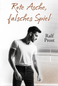 Rote Asche, falsches Spiel - Ralf Prost - ebook