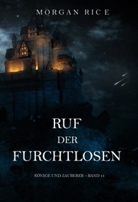 Ruf der Furchtlosen (Könige und Zauberer – Band 11) - Rice Morgan - ebook