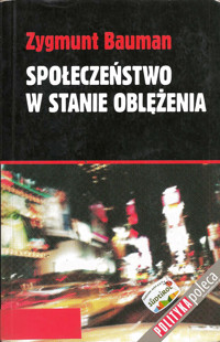 Społeczeństwo w stanie oblężenia - Zygmunt Bauman - ebook + książka