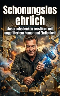 Schonungslos ehrlich - Clara Meier - ebook
