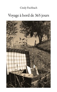 Voyage à bord de 365 jours - Fischbach Cindy - ebook