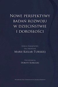 Nowe perpektywy badań rozwoju w dzieciństwie i dorosłości - Kubicka Dorota - książka
