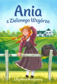 Ania z Zielonego Wzgórza - Montgomery Maud Lucy - ebook + książka