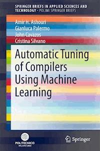 Automatic Tuning of Compilers Using Machine Learning - Amir H. Ashouri - ebook