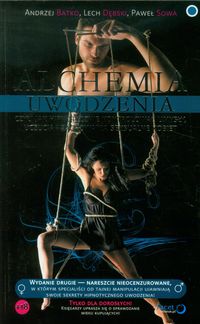 Alchemia uwodzenia - Batko Andrzej, Dębski Lech, Sowa Paweł - książka