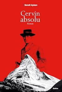 Cervin absolu - Benoît Aymon - ebook