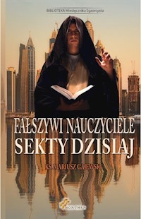 Fałszywi nauczyciele Sekty dzisiaj - Mariusz Gajewski - książka