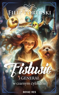 Fistusie i Generał w czarnym cylindrze - Filip Porębski - książka