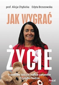 Jak wygrać życie - Chybicka Alicja, Brzozowska Edyta - książka