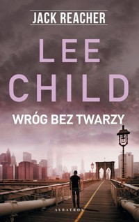 Jack Reacher Wróg bez twarzy - Child Lee - książka