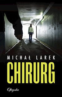 Chirurg - Michał Larek - ebook + audiobook + książka